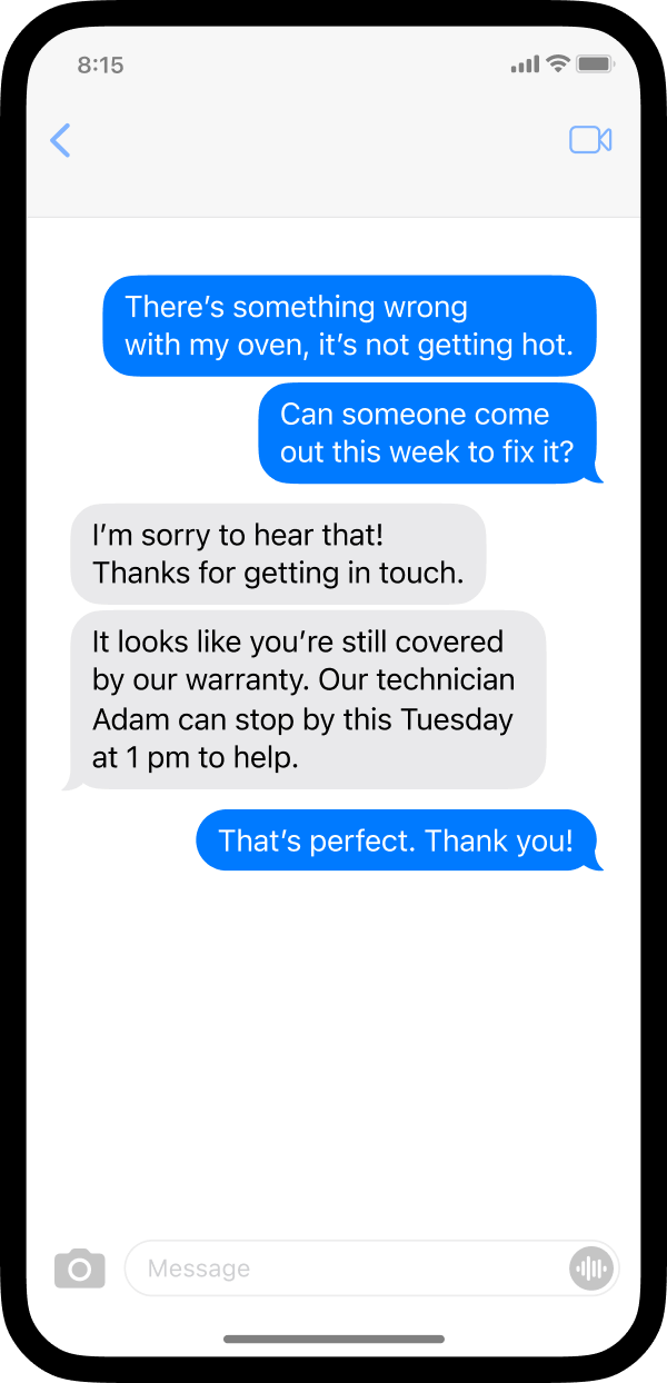 A screenshot of a phone with an example of how a business may use texting to provide customer service. The customer texted in saying their oven wasn’t working and inquired if a technician was available to fix it. The business replied back letting them know their oven is under warranty and that a tech could be there on Tuesday at 1 pm. The customer replied back saying thank you.