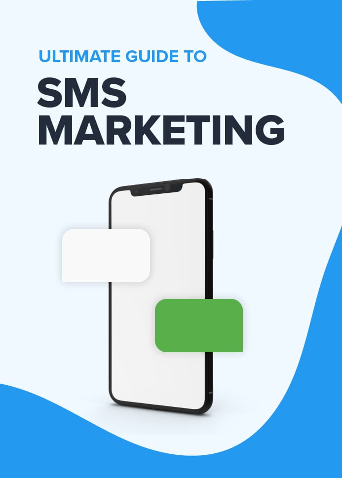 SMS Marketing: The Ultimate Guide for Marketers