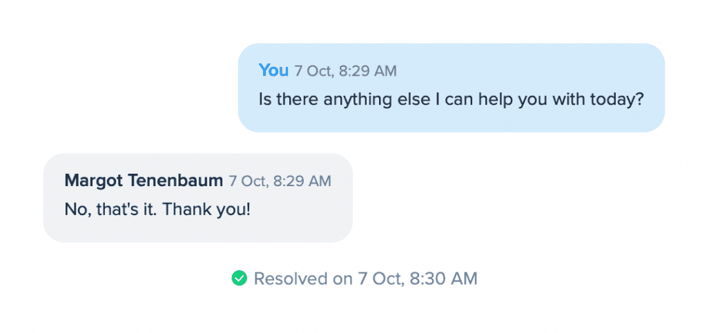 A screenshot example that demonstrates text marketing two-way communication for customer service. First message: "You: Is there anything else I can help you with today?" "Margot Tenenbaum: No, that's it. Thank you!"