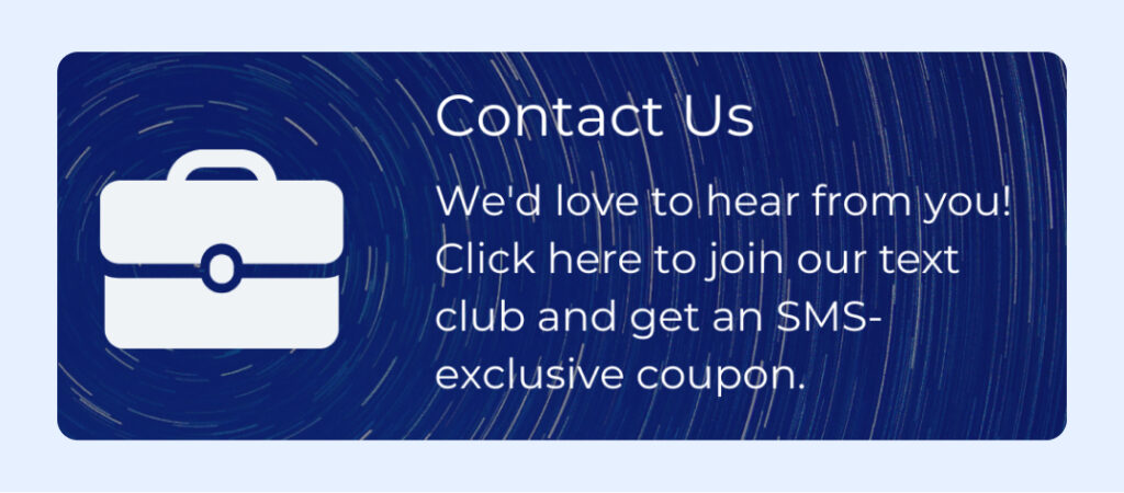 Graphic for customer contact with a briefcase icon, titled 'Contact Us' with text encouraging visitors to click a link that sends a text message to join their club for an exclusive SMS coupon.