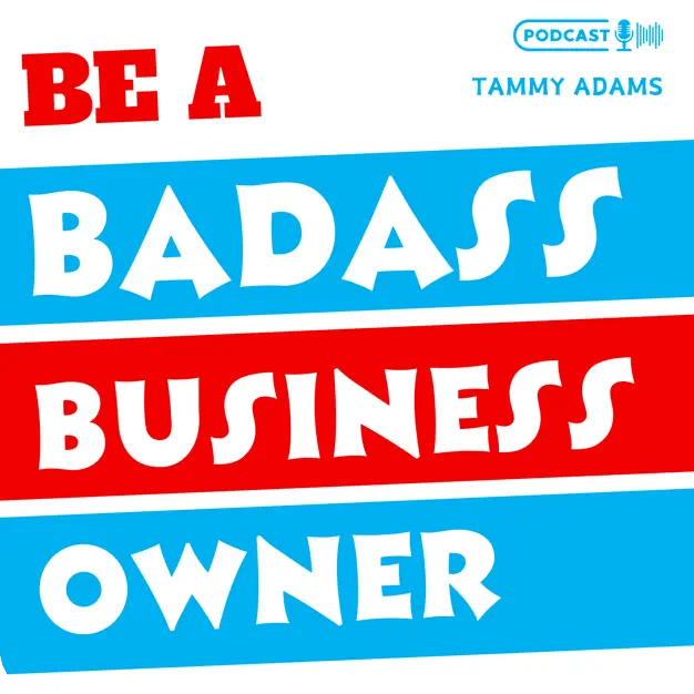 Bad Ass Small Business Owner Podcast cover